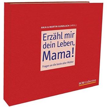 Erzähl mir dein Leben, Mama!: Fragen an die beste aller Mütter