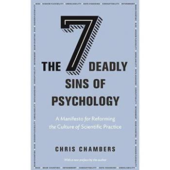 The Seven Deadly Sins of Psychology..., Chambers, Chris