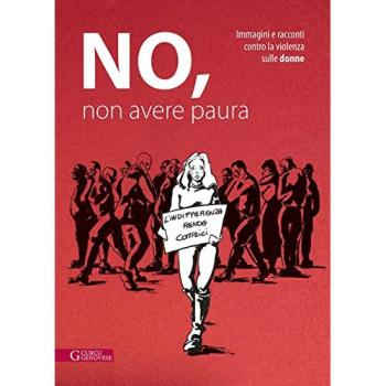 No, non avere paura. Immagini e racconti contro la violenza sulle donne