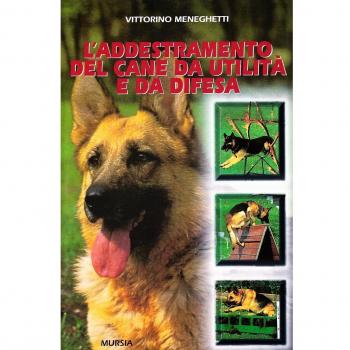 L' addestramento del cane da utilità e da difesa