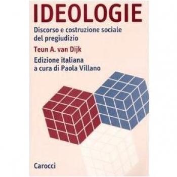 Ideologie. Discorso e costruzione sociale del pregiudizio