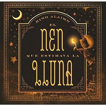 El nen que estimava la lluna (Tapa dura).