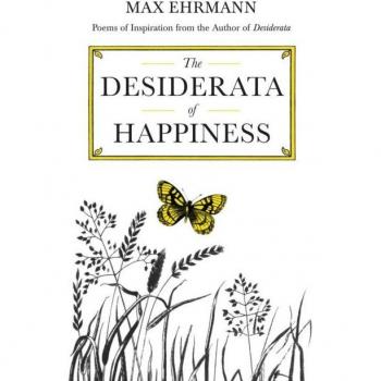 Max Ehrmann The Desiderata of Happiness