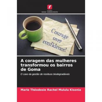 Mululu Kisonia, Marie Théodosie Rachel: A coragem das mulheres transformou os bairros de Goma
