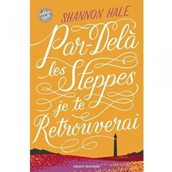 Par-delà les steppes, je te retrouverai...