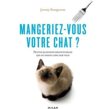 Mangeriez-vous votre chat ?