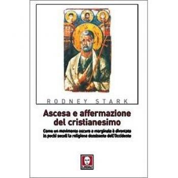 Ascesa e affermazione del Cristianesimo. Come un movimento oscuro...
