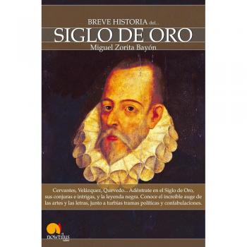 Breve historia del siglo de oro / A Brief History of the Spanish Golden Age