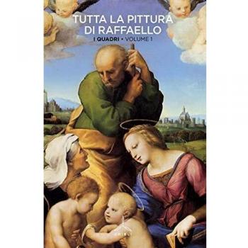Tutta la pittura di Raffaello: 1