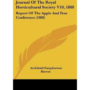Journal Of The Royal Horticultural Society V10 1888