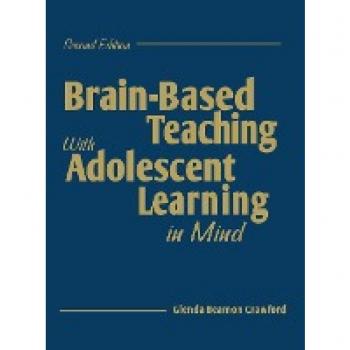 Brain-Based Teaching with Adolescent Learning in Mind