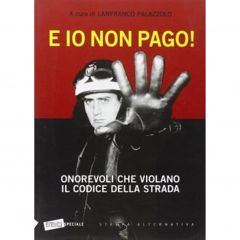 E io non pago! Onorevoli che violano il codice della strada