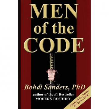 Bohdi Sanders Men Of The Code: Living As A Superior Man
