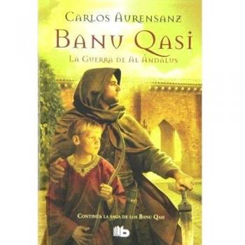 BANU QASI. LA GUERRA DE AL ANDALUS