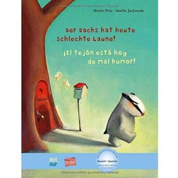 Der Dachs hat heute schlechte Laune! Kinderbuch Deutsch-Spanisch