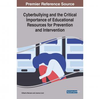 Cyberbullying and the Critical Importance of Educational Resources for Prevention and Intervention (Advances in Early Childhood and K-12 Education (AECKE))