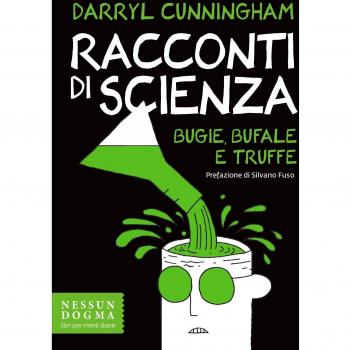 Racconti di scienza. Bugie, bufale e truffe