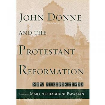 John Donne and the Protestant Reformation