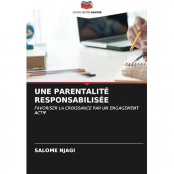 Njagi, Salome: UNE PARENTALITÉ RESPONSABILISÉE