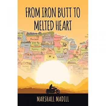 Madill, Marshall: From Iron Butt to Melted Heart