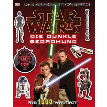 Star Wars Die dunkle Bedrohung: Über 1000 tolle Sticker: Das große Stickerbuch. Über 1000 tolle Sticker