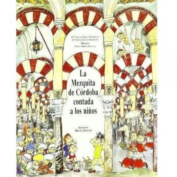 Baena Alcántara, María Dolores La Mezquita De Córdoba Contada A Los Niños
