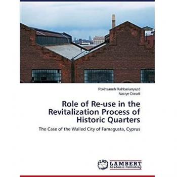Role of Re-use in the Revitalization Process of Historic Quarters: The Case of the Walled City of Famagusta, Cyprus