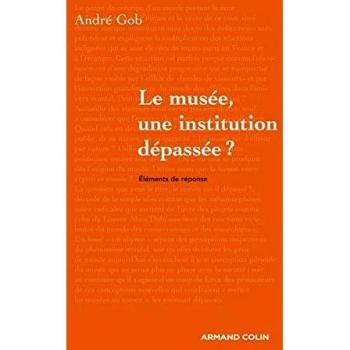 Le musée une institution dépassée ?