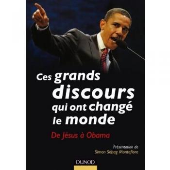 Ces grands discours qui ont changé le monde : De Jésus à Obama