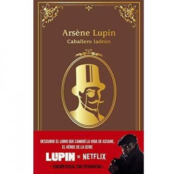 Arsène Lupin, caballero ladrón: Edición oficial con fotografías