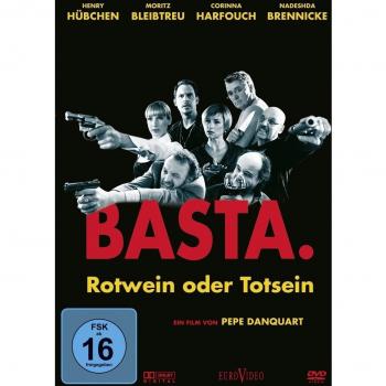 Basta. Rotwein oder Totsein