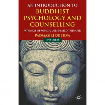 An Introduction To Buddhist Psychology And Counselling: Pathways Of Mindfulness-Based Therapies (Paperback)