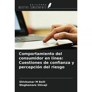 Belli, Shivkumar M: Comportamiento del consumidor en línea: Cuestiones de confianza y percepción del riesgo