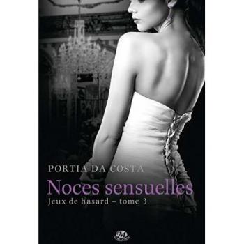 Jeux de Hasard, T3 : Noces Sensuelles
