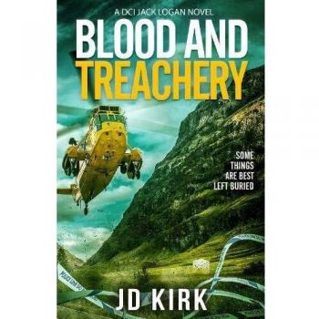 JD Kirk Blood And Treachery: A Scottish Crime Thriller (Dci Logan Crime Thrillers, Band 4)
