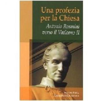 Antonio Rosmini. Una profezia per la Chiesa