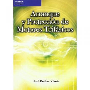 Arranque y protección de motores trifásicos (Tapa blanda).