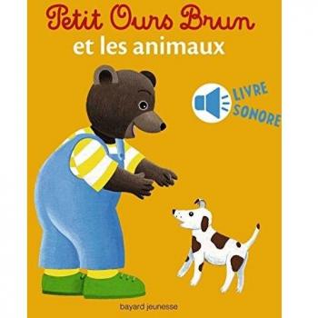 Petit Ours Brun et les animaux : Livre sonore