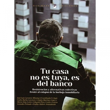 Tu casa no es tuya es del banco