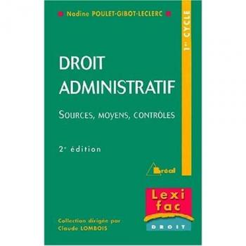 Droit administratif : Sources, moyens, contrôles, 2ème édition