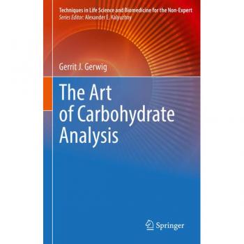 Gerwig, Gerrit J.: The Art of Carbohydrate Analysis