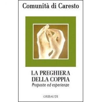 Preghiera della coppia. Proposte ed esperienze