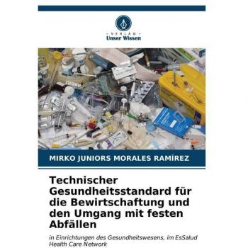 Technischer Gesundheitsstandard für die Bewirtschaftung und den Umgang mit festen Abfällen