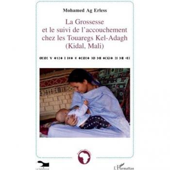 La grossesse et le suivi de l'accouchement chez les Touaregs Kel-Adagh (Kidal, Mali)