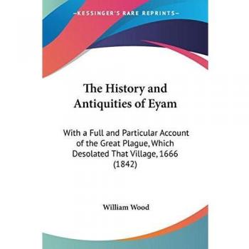 Wood, William: The History and Antiquities of Eyam