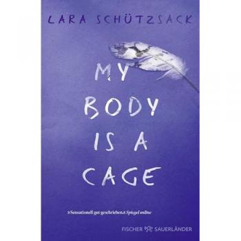 Fischer Sauerländer My Body is a Cage