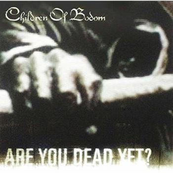 Are you Dead yet?
