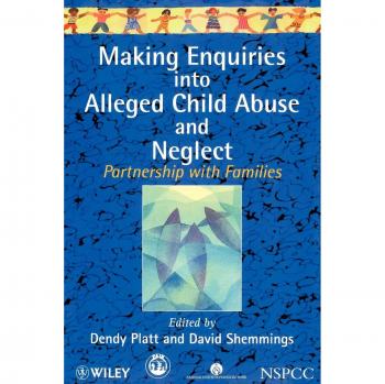 Making Inquiries into Alleged Child Abuse & Neglect