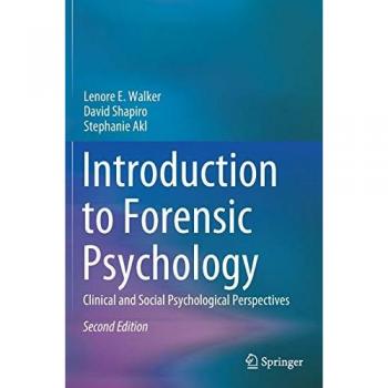Introduction to Forensic Psychology: Clinical and Social Psychological Perspectives