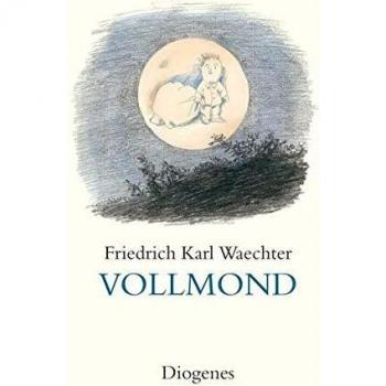 Waechter, Friedrich Karl: Vollmond